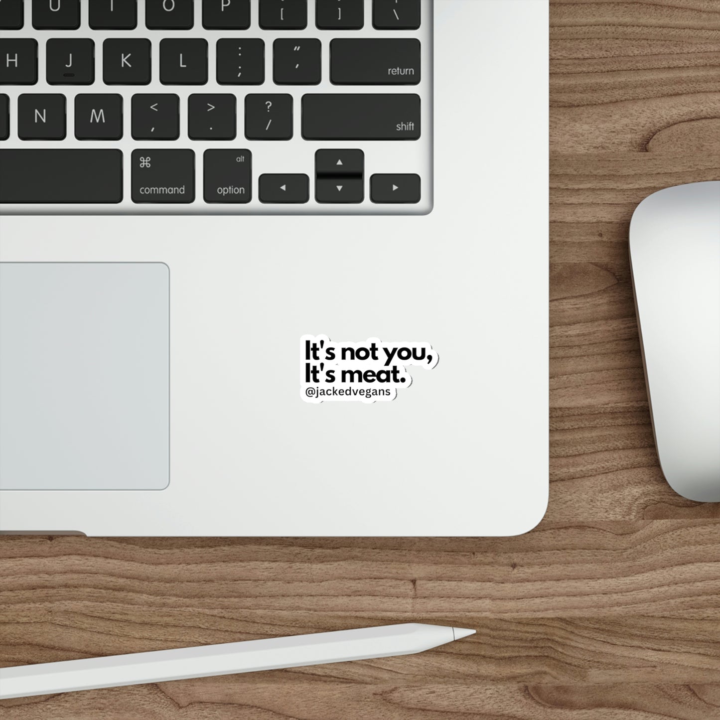 It's Not You, It's Meat Die-Cut Stickers