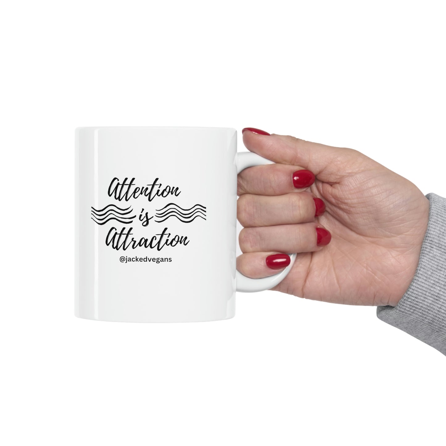 Attention Is Attraction Ceramic Mug 11oz