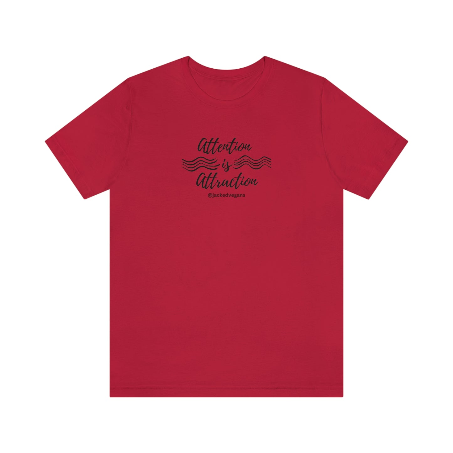 Attention Is Attraction Unisex Jersey Short Sleeve Tee