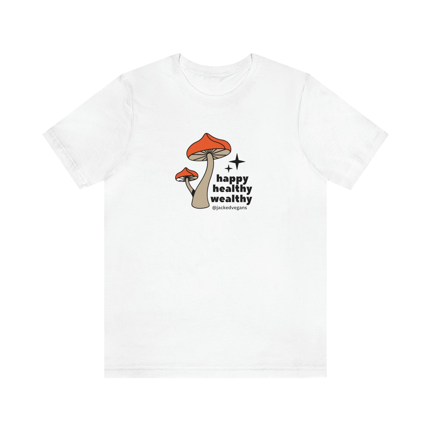 Happy Healthy Wealthy Unisex Jersey Short Sleeve Tee