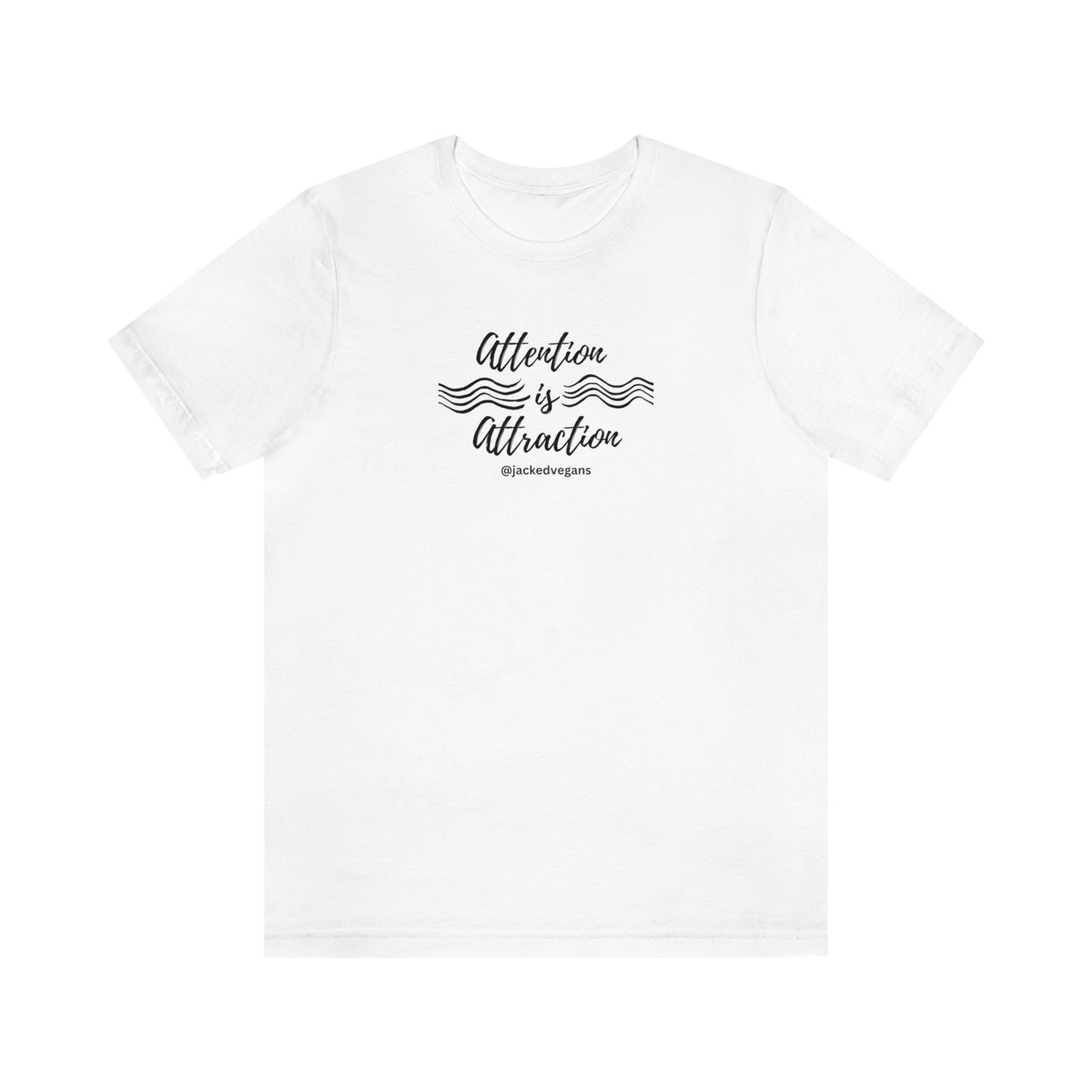 Attention Is Attraction Unisex Jersey Short Sleeve Tee