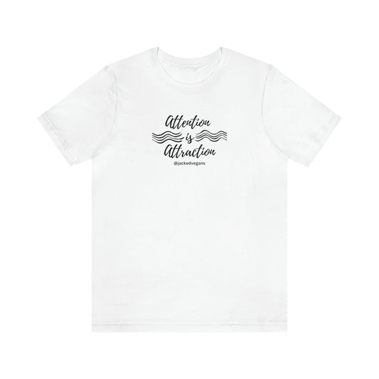 Attention Is Attraction Unisex Jersey Short Sleeve Tee