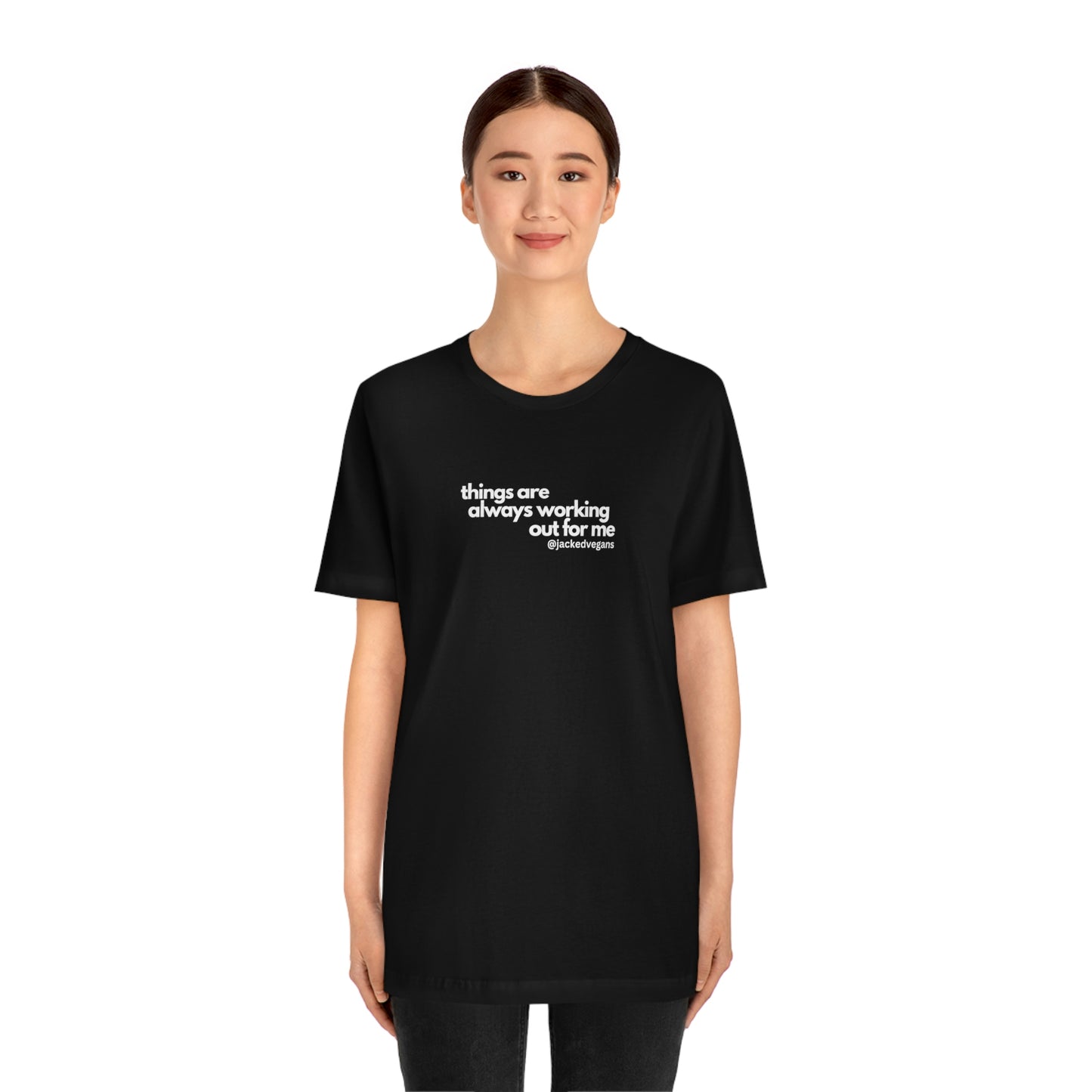 Things Are Always Working Out For Me Unisex Jersey Short Sleeve Tee