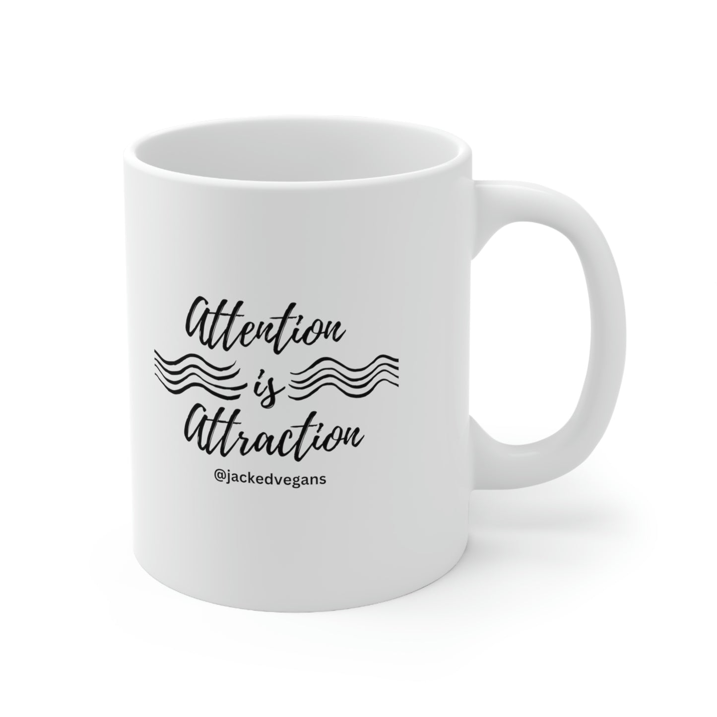 Attention Is Attraction Ceramic Mug 11oz