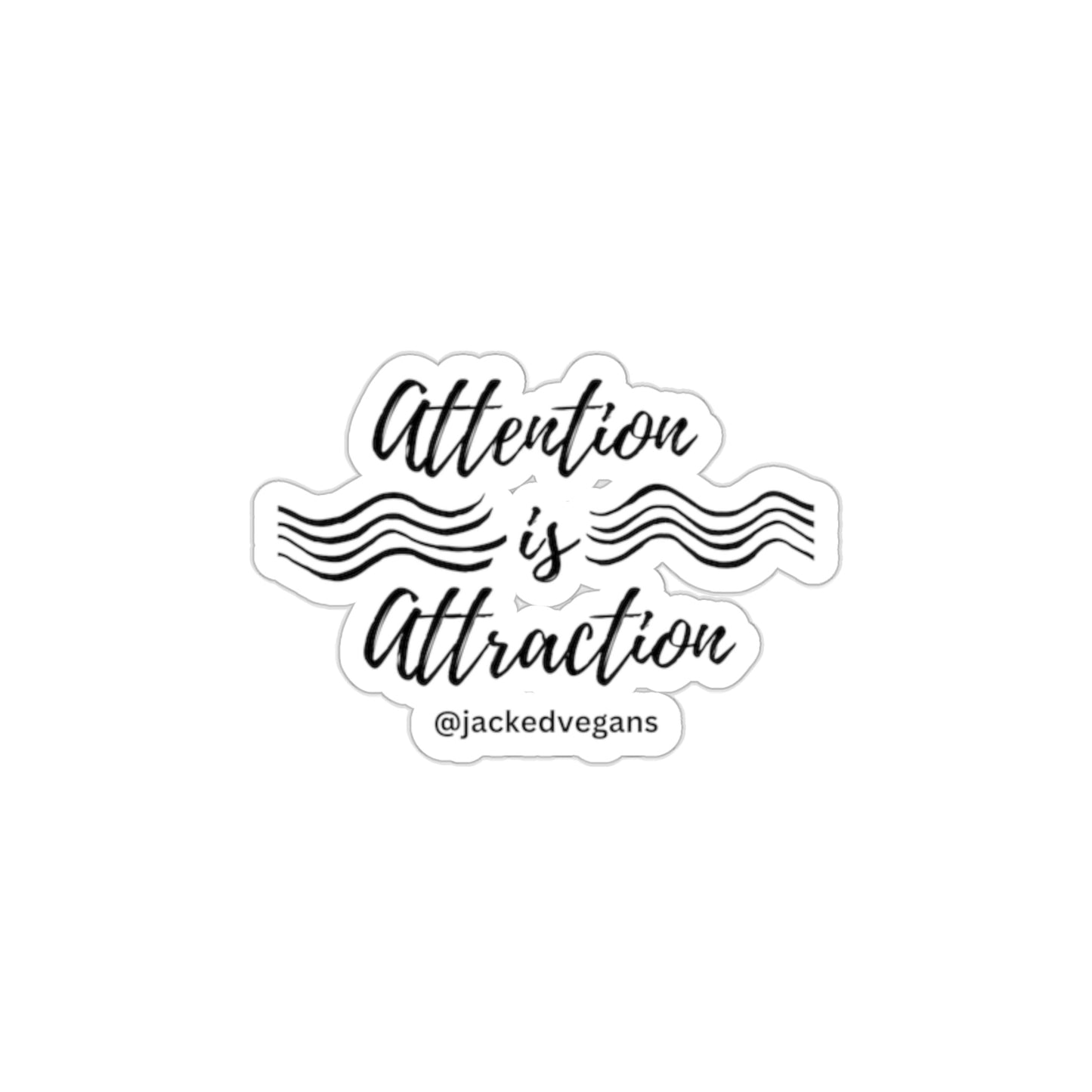 Attention Is Attraction Die-Cut Stickers