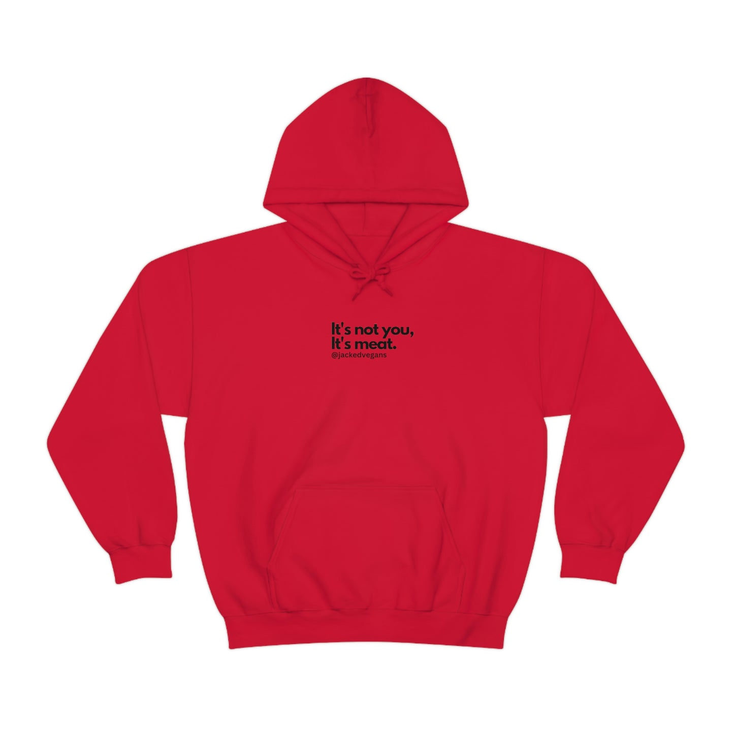 It's Not You, It's Meat Unisex Heavy Blend™ Hoodie
