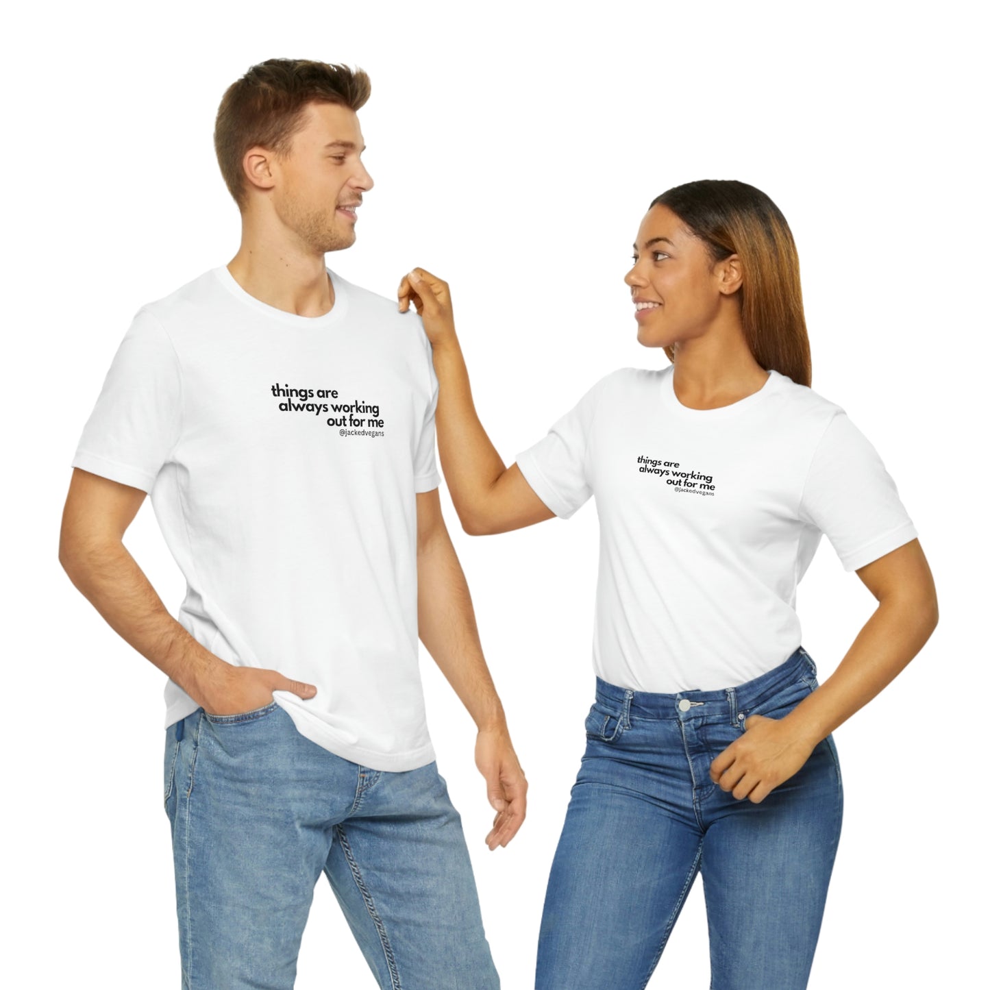 Things Are Always Working Out For Me Unisex Jersey Short Sleeve Tee