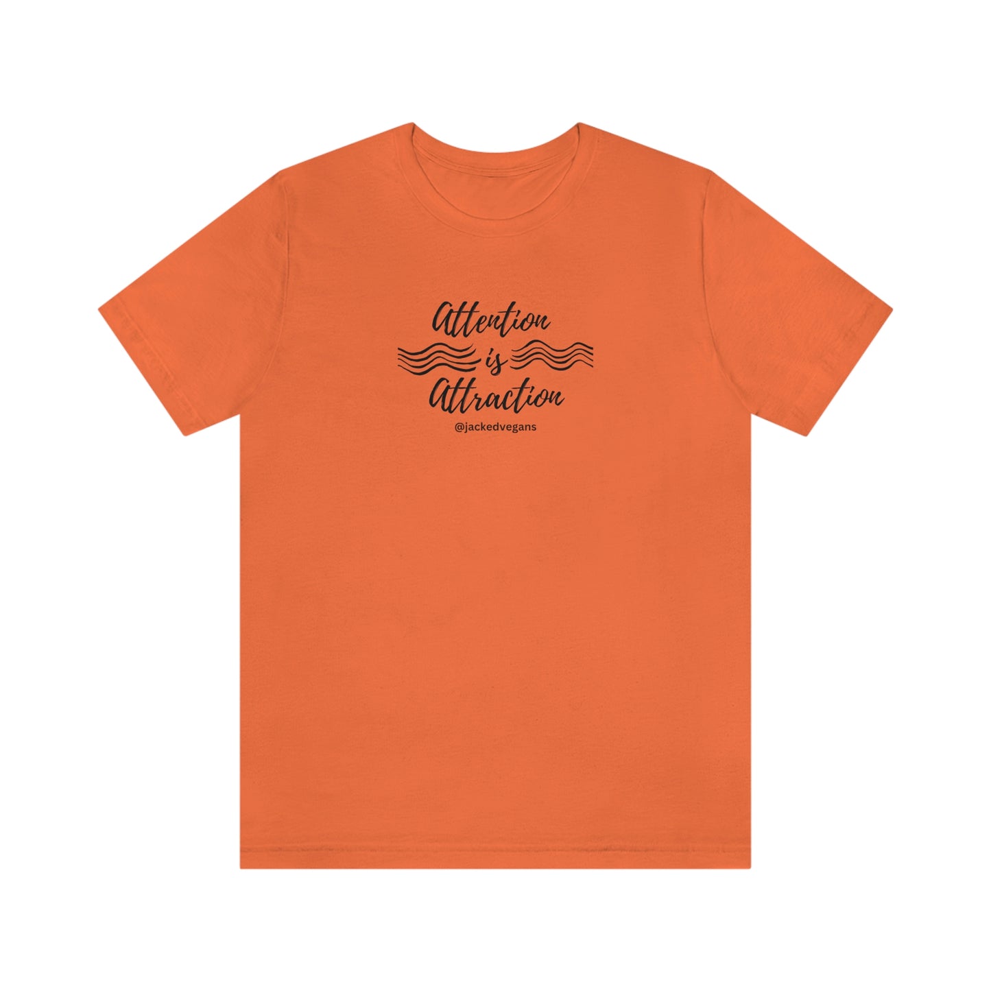 Attention Is Attraction Unisex Jersey Short Sleeve Tee