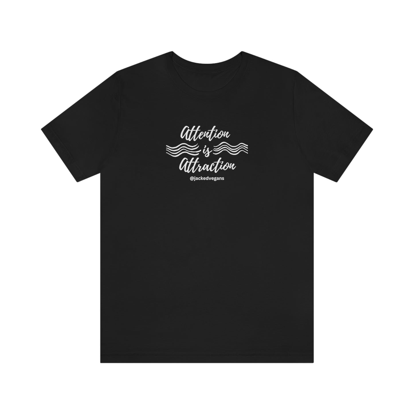 Attention Is Attraction Unisex Jersey Short Sleeve Tee