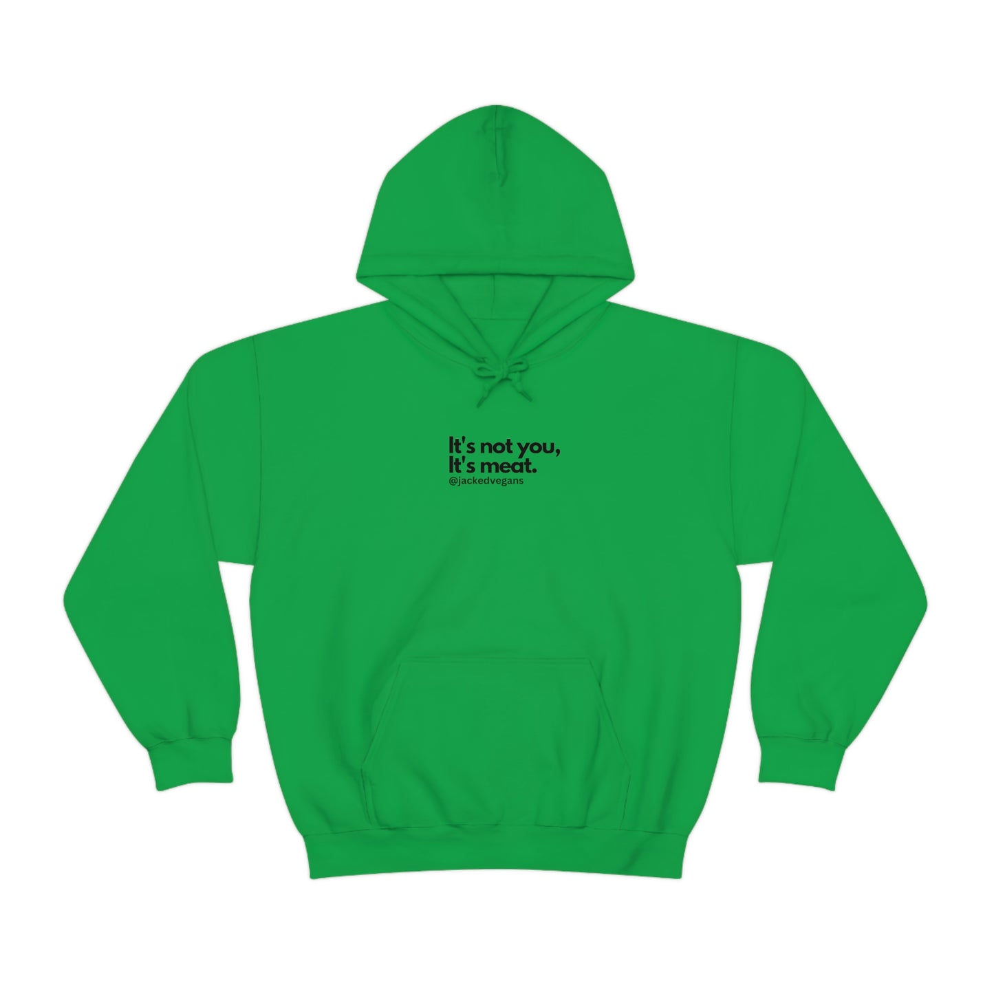 It's Not You, It's Meat Unisex Heavy Blend™ Hoodie