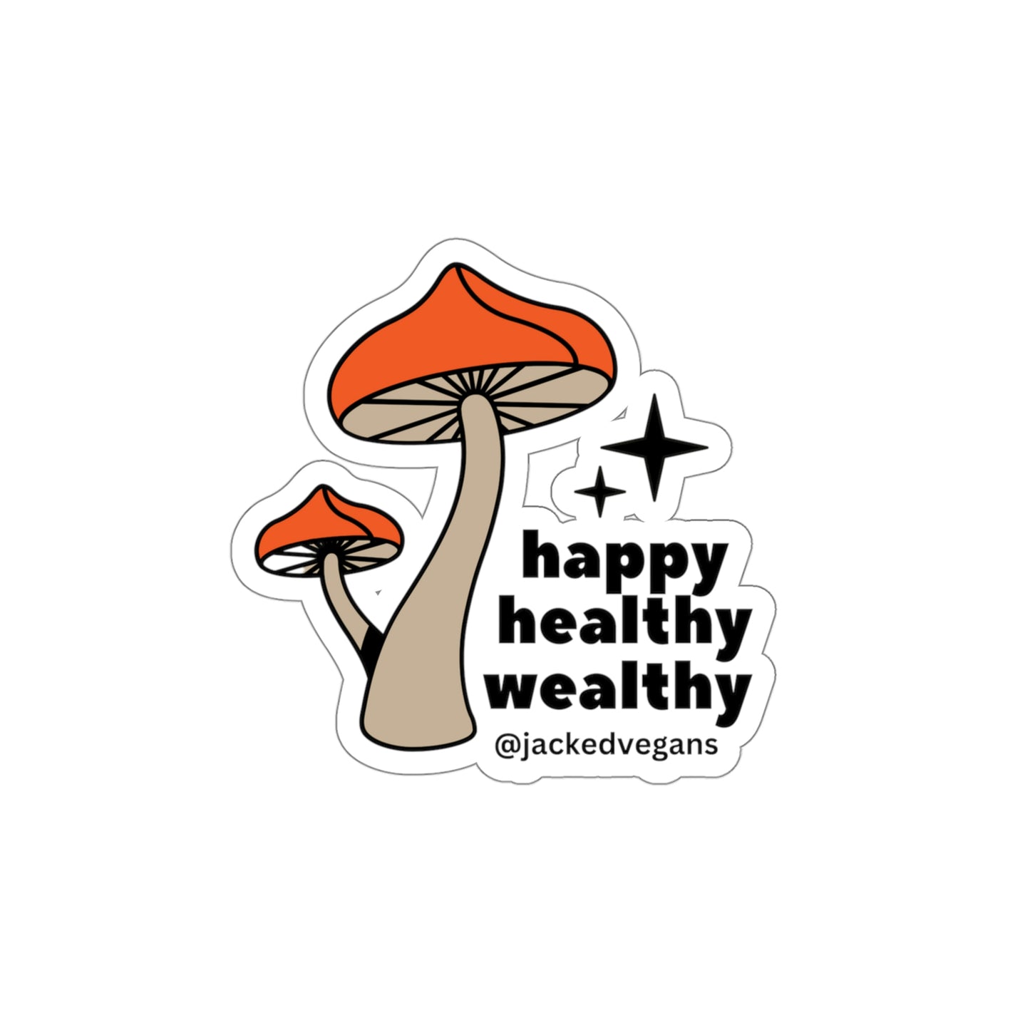 Happy Healthy Wealthy Die-Cut Stickers