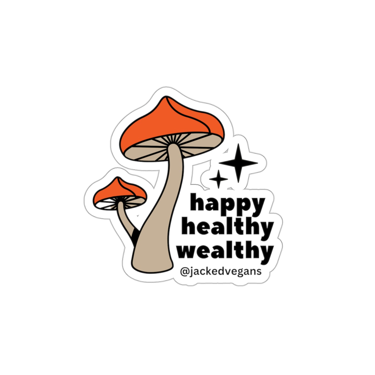 Happy Healthy Wealthy Die-Cut Stickers