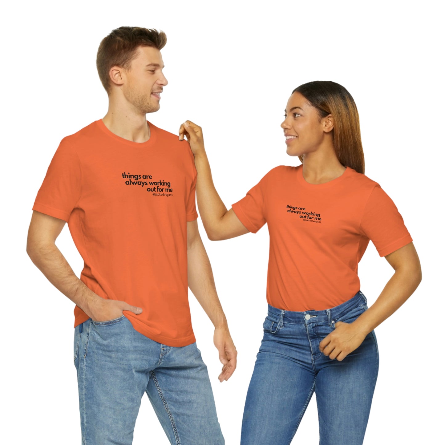 Things Are Always Working Out For Me Unisex Jersey Short Sleeve Tee