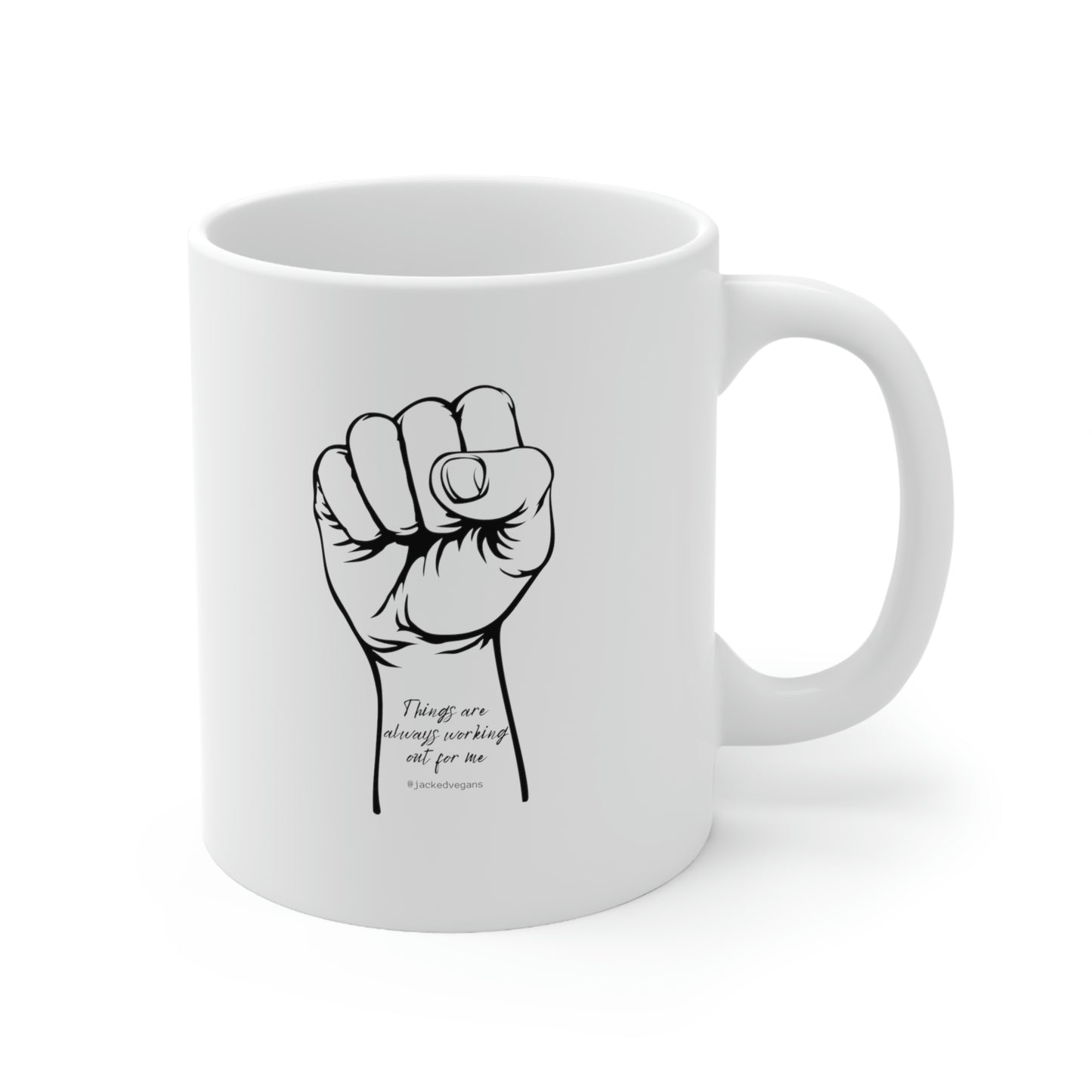 Things Are Always Working Out For Me Ceramic Mug 11oz
