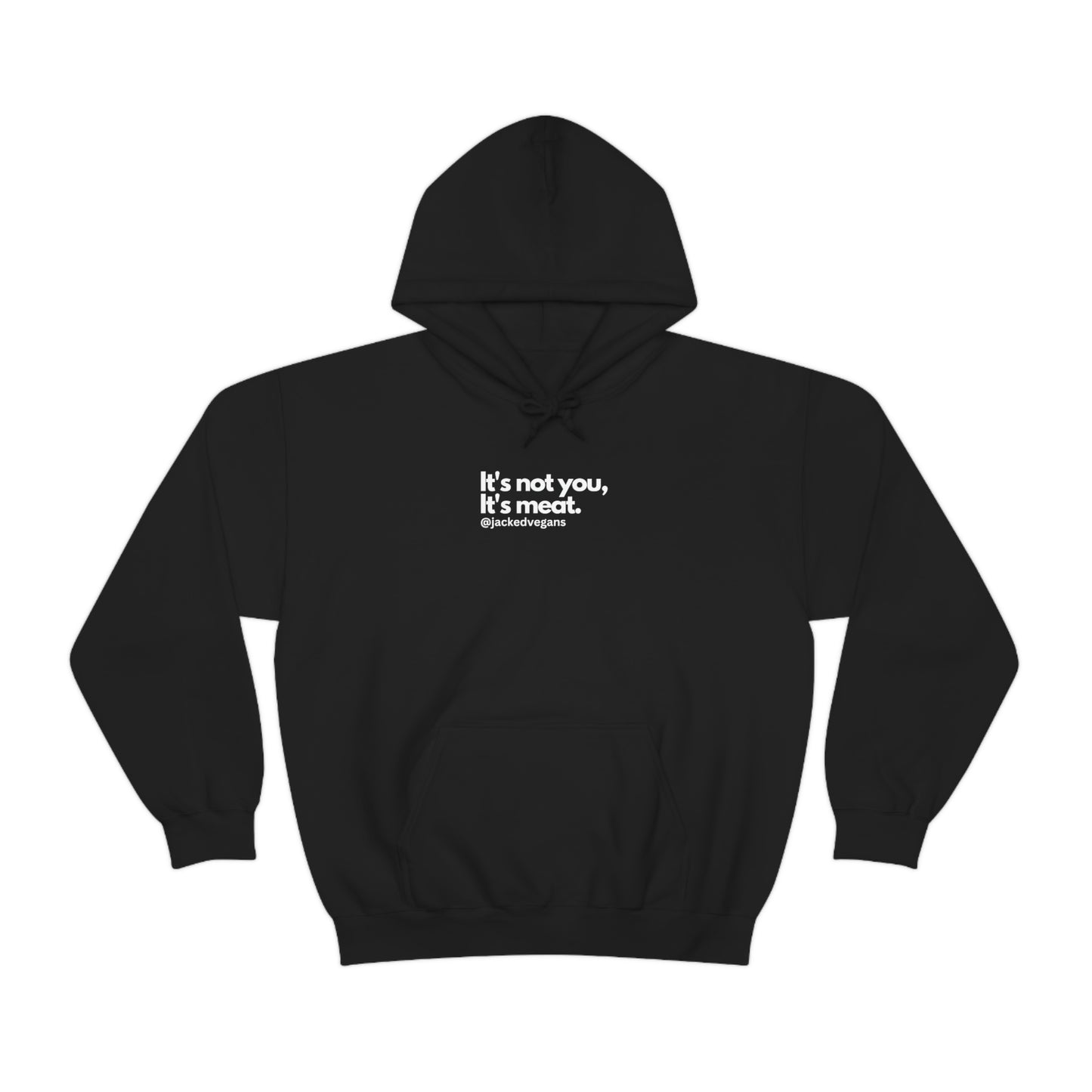 It's Not You, It's Meat Unisex Heavy Blend™ Hoodie